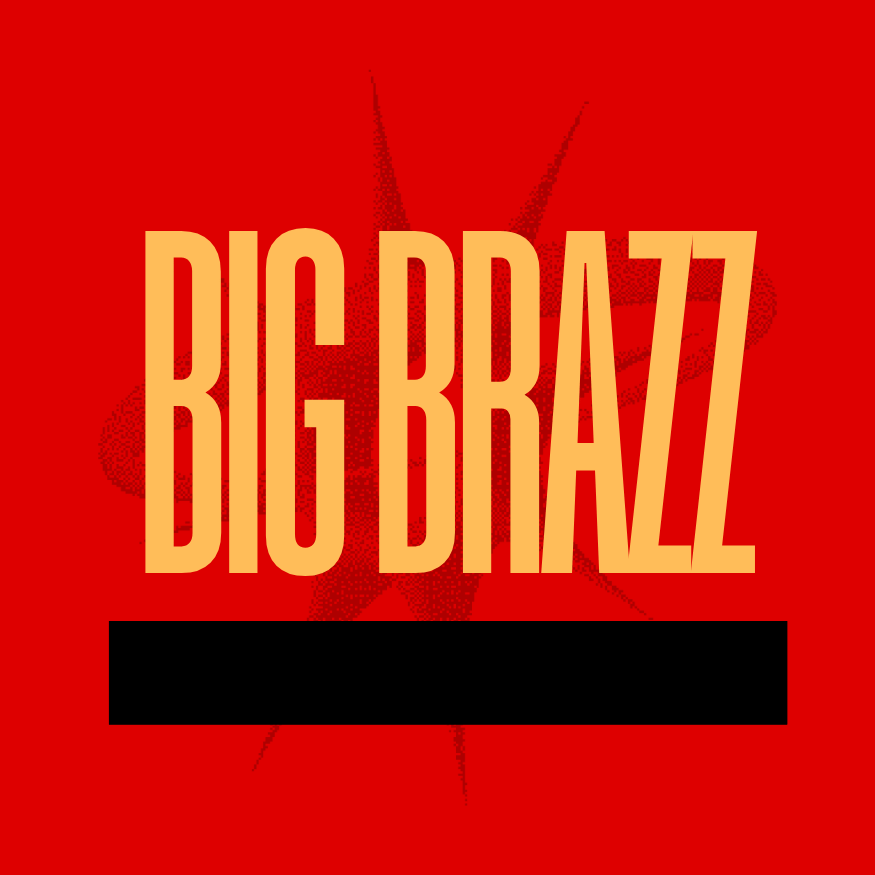 BIG BRAZZ - Drumless Track