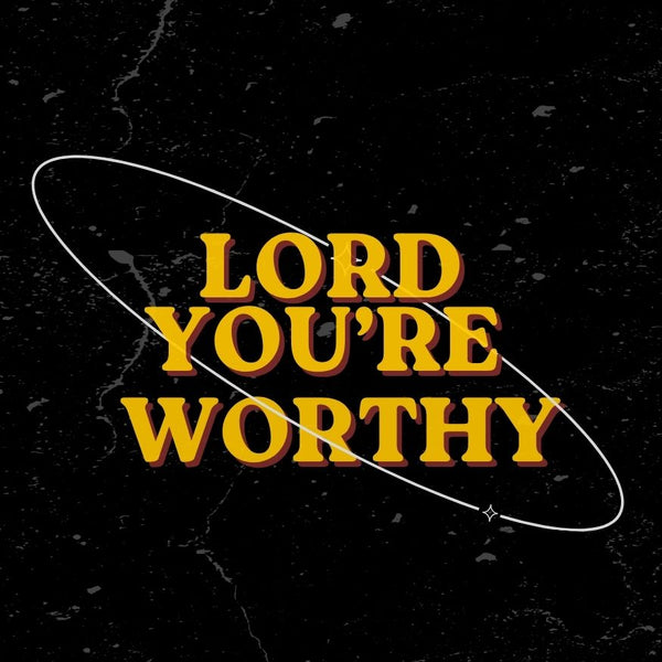 Lord You're Worthy - Drumless Track